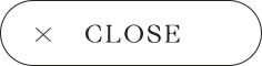 CLOSE