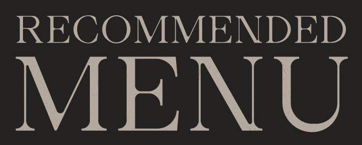 RECOMMENDED MENU